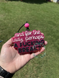 For the Lady Perhaps