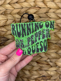 Running on Dr Pep & Queso