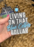 Living on that Blue Collar Dollar